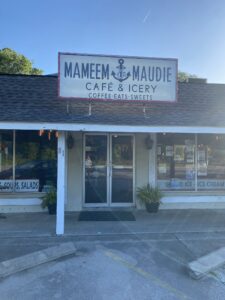 Mameem & Maudie Beaufort Cafe, Icery and Shoppe from outside